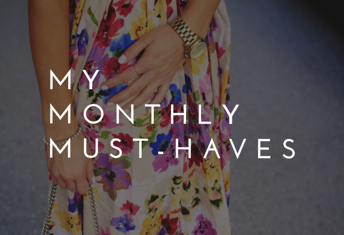 Monthly Must – Haves