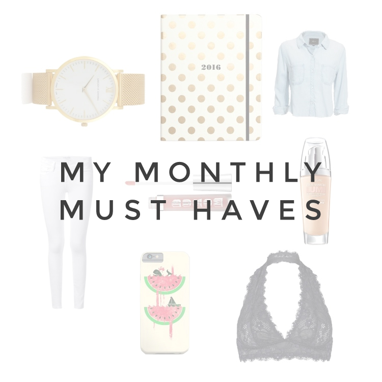 August Must- Haves