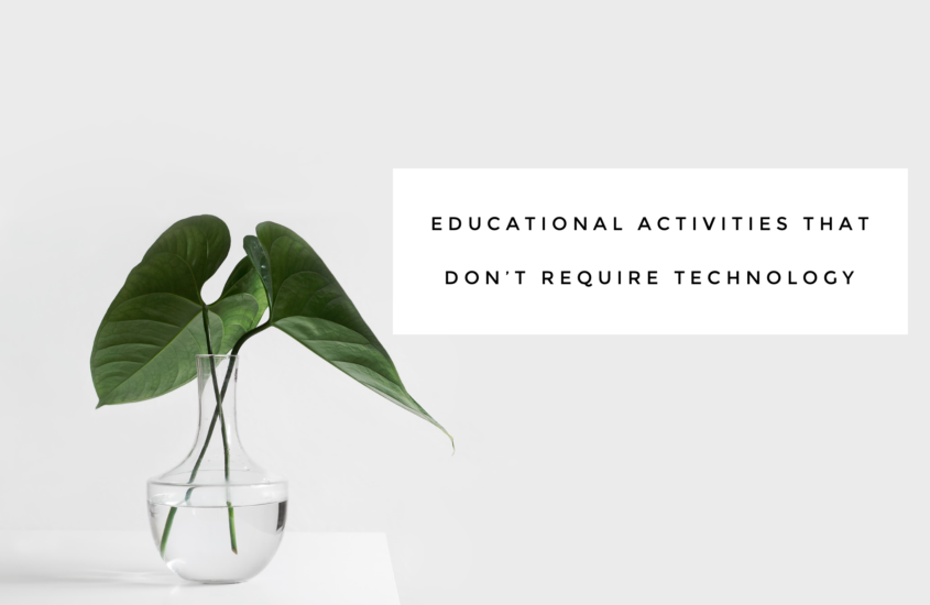 Educational Activities That Don’t Involve Technology